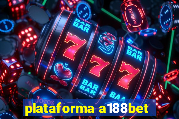 plataforma a188bet